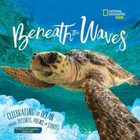 Beneath the Waves : Celebrating the Ocean Through Pictures, Poems, and Stories - Stephanie Warren Drimmer