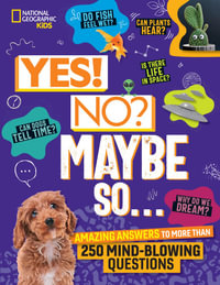 Yes! No? Maybe So... : Amazing Answers to More Than 250 Mind-Blowing Questions - Julie Beer