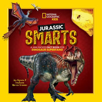 Jurassic Smarts : A Jam-Packed Fact Book for Dinosaur Superfans! - Stephanie Warren Drimmer