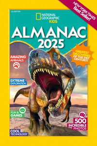 National Geographic Kids Almanac 2025 : National Geographic Kids Almanac - National Geographic Kids