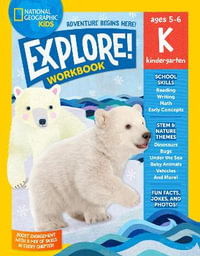 National Geographic Kids Explore! Workbook Kindergarten - NATIONAL GEOGRAPHIC KIDS