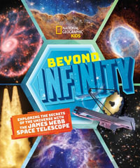 Beyond Infinity : Exploring the Secrets of the Universe With the James Webb Space Telescope - Stephanie Warren Drimmer