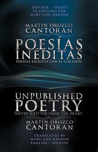 Poesias Ineditas / Unpublished Poetry - Martin Orozco Cantoran