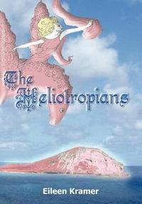 The Heliotropians - Kramer Eileen Kramer