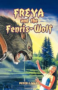 Freya and the Fenris-Wolf - Peter L Ward