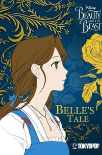 Disney Beauty and the Beast : Belle's Tale : Disney Manga Beauty and the Beast : Volume 1 - Mallory Reaves