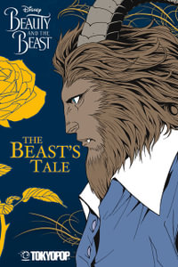 Disney Manga: Beauty and the Beast - The Beast's Tale : The Beast's Tale - Mallory Reaves