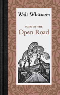 Song of the Open Road : American Roots - Walt Whitman