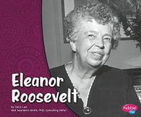 Eleanor Roosevelt : Pebble Plus: First Ladies - Sally Lee