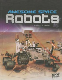 Awesome Space Robots : Edge Books - Michael O'Hearn