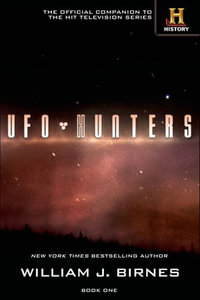 UFO Hunters : Book One - William J. Birnes