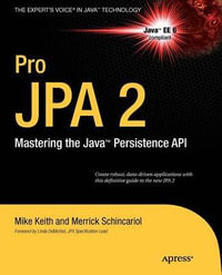 Pro JPA 2 : Mastering the Javaâ¢ Persistence API - Mike Keith