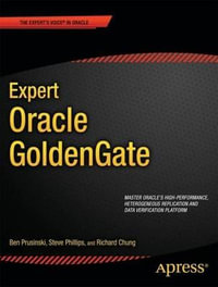 Expert Oracle GoldenGate : Expert - Ben Prusinski