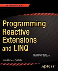 Programming Reactive Extensions and LINQ : Expert's Voice in .NET - Jesse Liberty