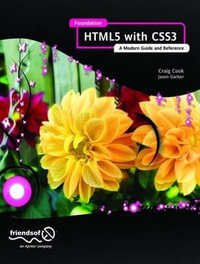 Foundation HTML5 with CSS3 : FRIENDS OF ED - Craig Cook