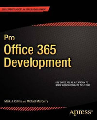 Pro Office 365 Development : Expert's Voice in Office Development - Mark Collins