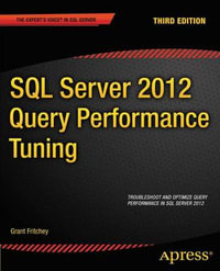 SQL Server 2012 Query Performance Tuning : Expert's Voice in SQL Server - Grant Fritchey