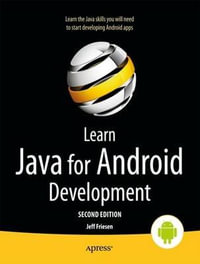 Learn Java for Android Development - Jeff Friesen