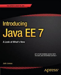 Introducing Java EE 7 : A Look at What's New - Josh Juneau