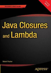 Java Closures and Lambda - Robert Fischer