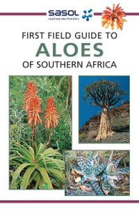 First Field Guide to Aloes of Southern Africa - Gideon Smith