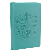 I Can Do Everything - Journal with Zipper (Teal) : Faux Leather, Lined - Christian Art Gifts