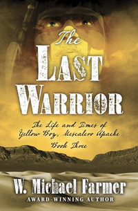 The Last Warrior : Thorndike Large Print Western Series - W. Michael Farmer