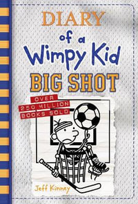 Big Shot (Large Print) : Diary of a Wimpy Kid : Book 16 - Jeff Kinney