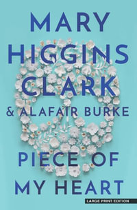 Piece of My Heart : An Under Suspicion Novel - Mary Higgins Clark