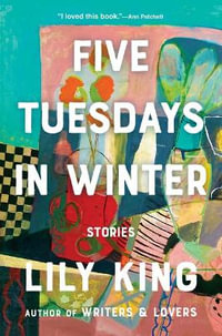 Five Tuesdays in Winter : Thorndike Press Large Print Core - Lily King