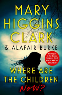 Where Are the Children Now? : Thorndike Press Large Print Basic - Mary Higgins Clark