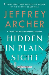 Hidden in Plain Sight : The Detective William Warwick Novels - Jeffrey Archer