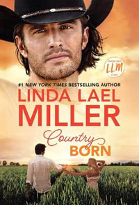 Country Born : Painted Pony Creek - Linda Lael Miller