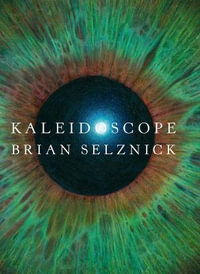 Kaleidoscope : Thorndike Press Youth Large Print Middle Reader - Brian Selznick