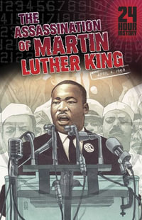 The Assassination of Martin Luther King, Jr : 04/04/1968 12: 00: 00 Am - Terry Collins