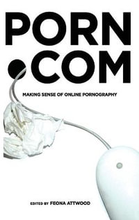 porn.com : Making Sense of Online Pornography - Steve Jones