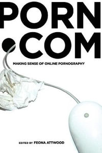 porn.com : Making Sense of Online Pornography - Steve Jones