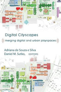 Digital Cityscapes : Merging Digital and Urban Playspaces - Steve Jones