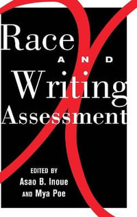 Race and Writing Assessment : Studies in Composition and Rhetoric - Leonard Podis