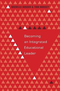 Becoming an Integrated Educational Leader : Educational Psychology - Greg S. Goodman