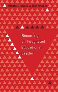 Becoming an Integrated Educational Leader : Educational Psychology - Greg S. Goodman