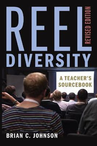 Reel Diversity : A Teacher's Sourcebook - Revised Edition - Shirley R. Steinberg