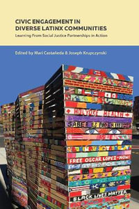 Civic Engagement in Diverse Latinx Communities : Learning From Social Justice Partnerships in Action - Yolanda Medina