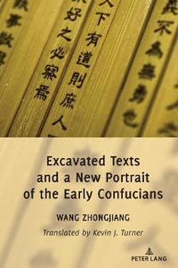 Excavated Texts and a New Portrait of the Early Confucians - Kevin Turner