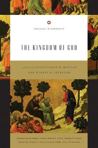 The Kingdom of God : Theology in Community - Christopher W. Morgan