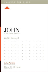 John : A 12-Week Study - Justin Buzzard