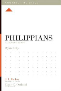 Philippians : A 12-Week Study - Ryan Kelly