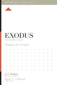 Exodus : A 12-Week Study - Matthew Newkirk