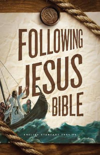 ESV Following Jesus Bible - Crossway Bibles