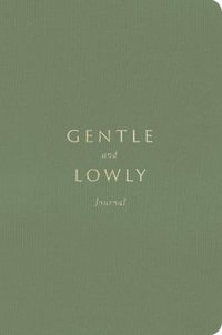 Gentle and Lowly Journal - Dane Ortlund